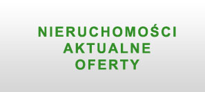 Nieruchomoci - Aktualne oferty